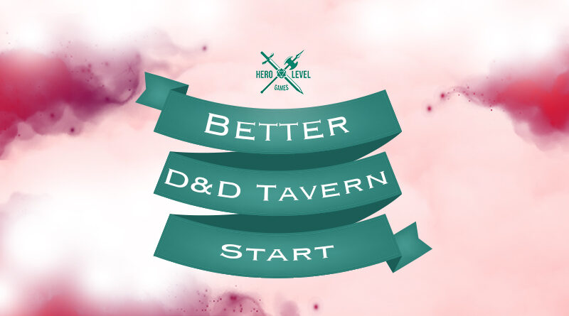 Make your D&D tavern start better- a hero level games Guide