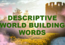 Descriptive world building words: List
