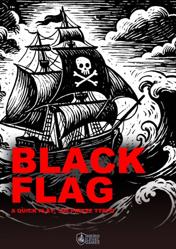 Black Flag: A Quick Play Pirate TTRPG