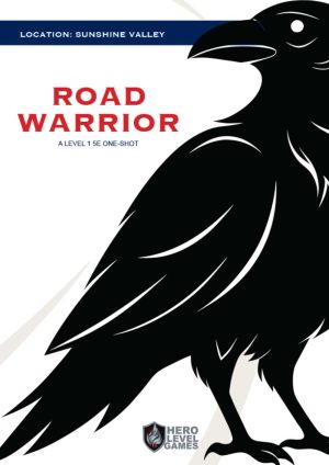 Road Warrior: A 5e One Shot for Level 1