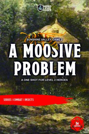A Moosive Problem: A 5e One Shot for Level 2